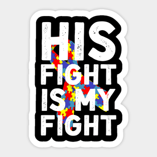 HIS FIGHT IS MY FIGHT Sticker